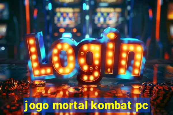 jogo mortal kombat pc